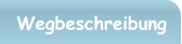 Wegbeschreibung