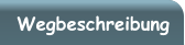 Wegbeschreibung