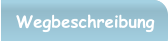 Wegbeschreibung